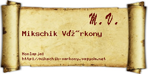 Mikschik Várkony névjegykártya
